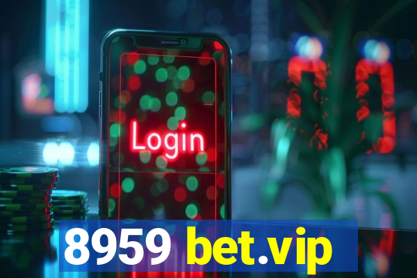 8959 bet.vip